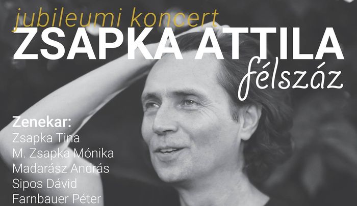 Félszáz - Zsapka Attila jubileumi koncertje Nagykaposon
