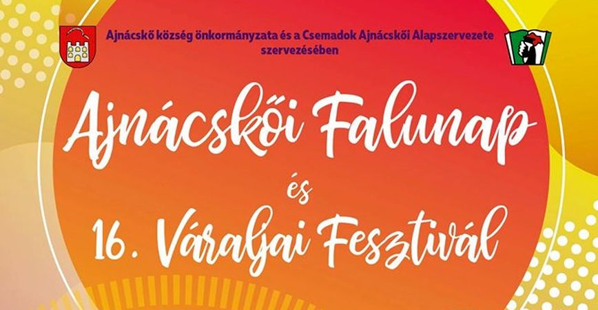 Ajnácskői Falunap és 16. Váraljai Fesztivál - részletes program
