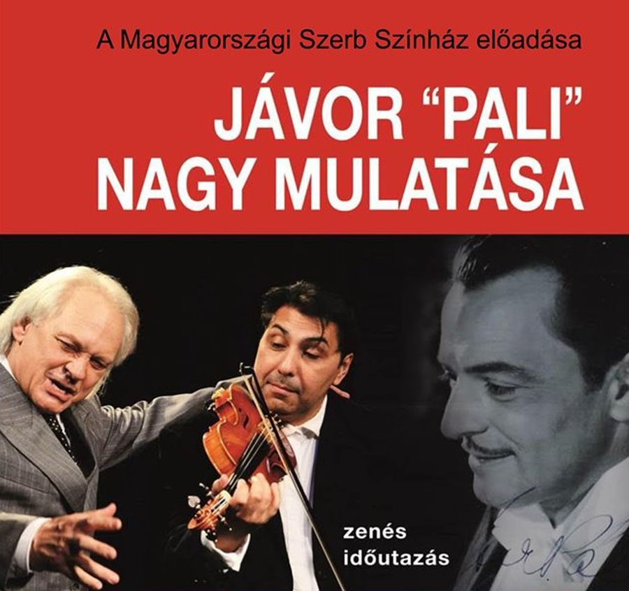 Jávor „Pali” utolsó mulatása - a Magyarországi Szerb Színház előadása Esztergomban