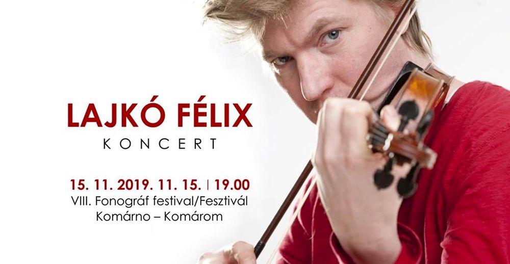 Lajkó Félix koncert - VIII. Fonográf fesztivál Komáromban