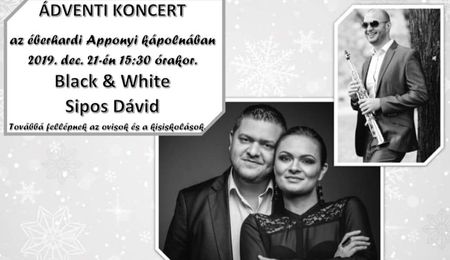 A Black & White és Sipos Dávid adventi koncertje Éberhardon