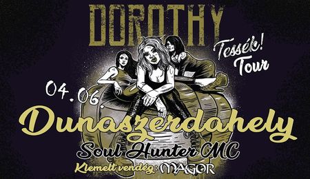 Tessék! Tour - Dorothy lemezbemutató koncert a Magorral Dunaszerdahelyen