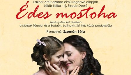 Édes mostoha - a Latinovits Színház és a Múzsák zenés játéka Esztergomban