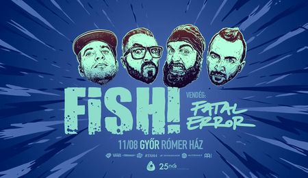 Fish! és Fatal Error koncert Győrben