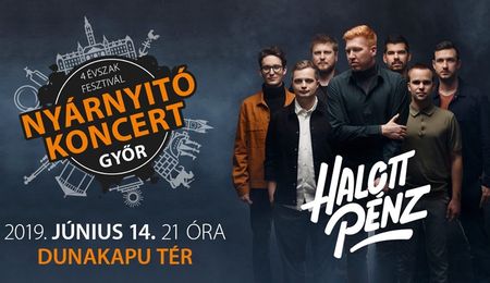 Halott Pénz koncert Győrben - 4 Évszak Fesztivál