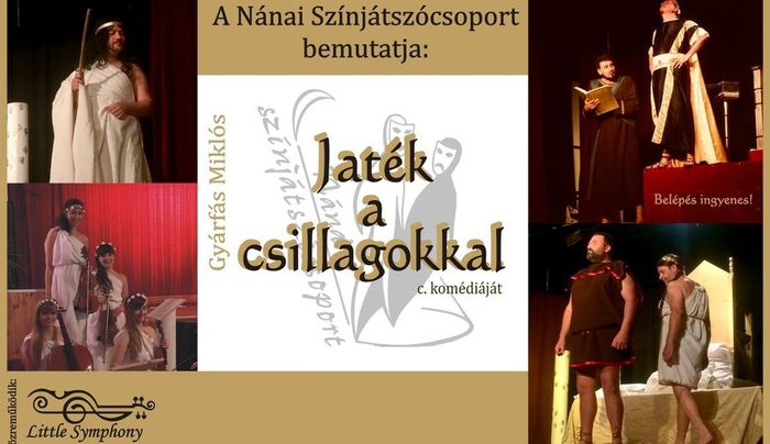 Játék a csillagokkal - a Nánai Színjátszó Csoport és a Little Symphony előadása Ebeden