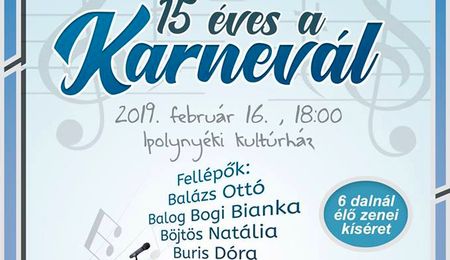 15 éves a Karnevál - zenés farsangi műsor Ipolynyéken