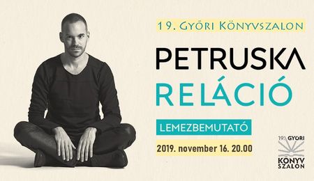 Reláció - Petruska lemezbemutató koncertje Győrben