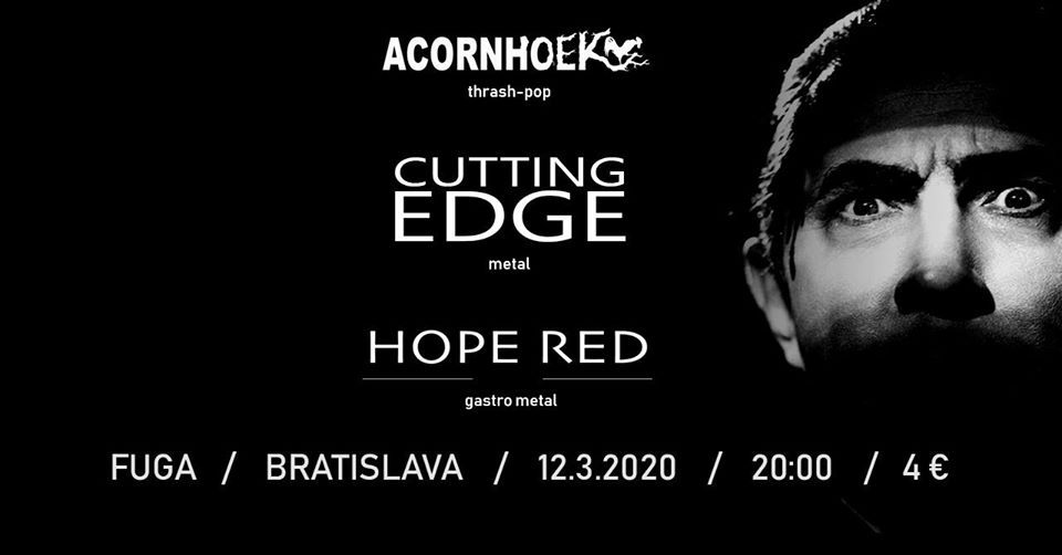 Cutting Edge, Hope Red & Acornhoek - Metál buli Pozsonyban