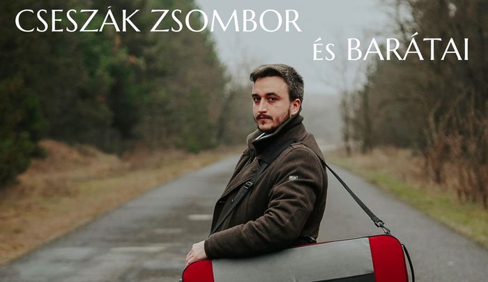 Cseszák Zsombor hegedűs és barátai - online karácsonyi koncert