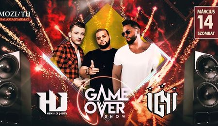 Game Over Show! Hekiiivel, Ignivel és J-Boyal Balassagyarmaton - ELMARAD!