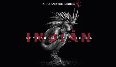 Indián - Anna and the Barbies lemezbemutató koncert Győrben