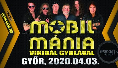 Mobilmánia, Vikidál Gyula és Bermuda RockbanD koncert Győrben - ELMARAD!