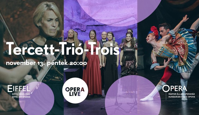 Tercett-Trió-Trois - online műsor az Opera művészegyütteseivel