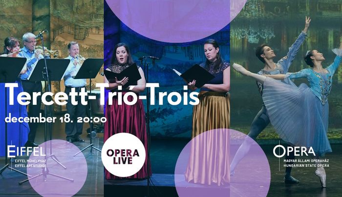 Évbúcsúztató Tercett-Trió-Trois - online műsor az Opera művészegyütteseivel