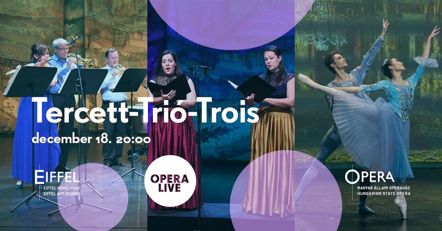 Évbúcsúztató Tercett-Trió-Trois - online műsor az Opera művészegyütteseivel