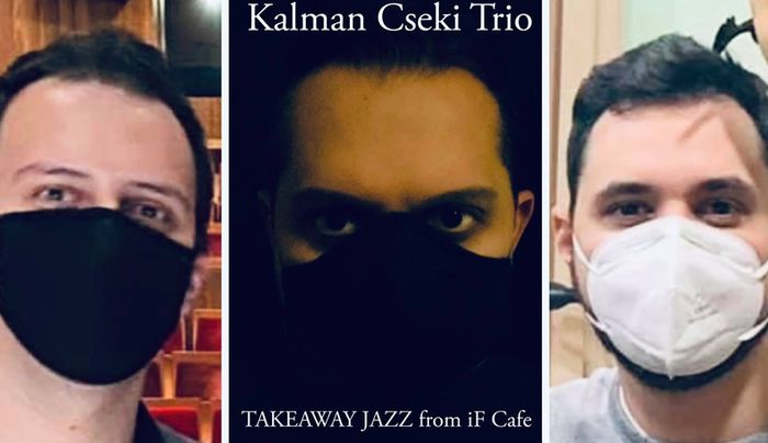 A Kalman Cseki Trio koncertje az online térben - Jazz elvitelre