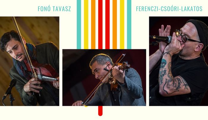 Ferenczi-Csoóri-Lakatos - Fonó Tavasz online koncert