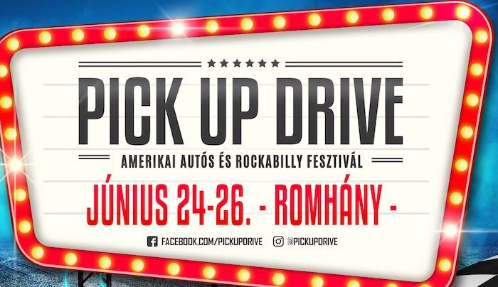 VI. Pick Up Drive Amerikai Autós és Rockabilly Fesztivál Romhányban - részletes program