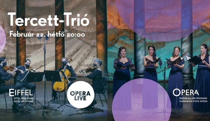 Tercett-Trió - különlegességek az Opera művészegyütteseivel