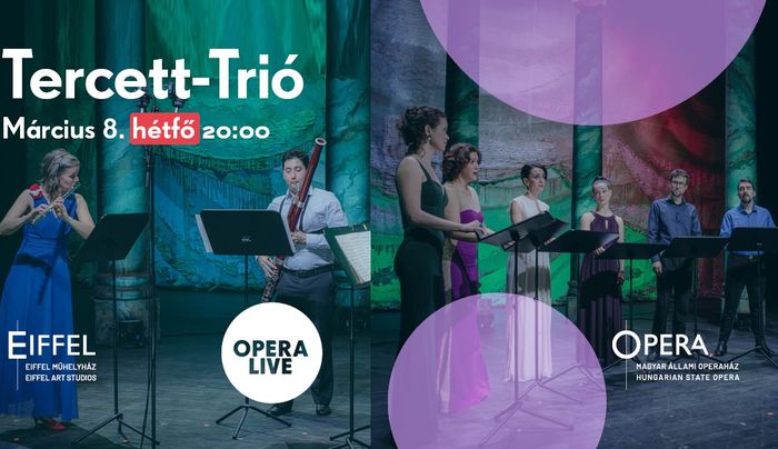Tercett-Trió - nőnapi online adás az Opera művészegyütteseivel