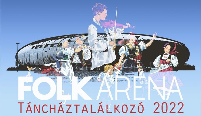 FolkAréna 2022 - XLI. Országos Táncháztalálkozó és Kirakodóvásár Budapesten (+PROGRAMFÜZET) - vasárnapi program