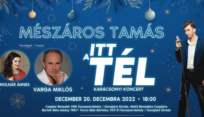 Itt a tél – Mészáros Tamás, Varga Miklós és Molnár Ágnes ünnepi koncertje Dunaszerdahelyen