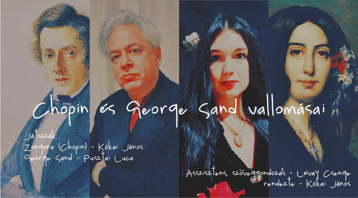 Chopin és George Sand vallomásai - az RS9 Színház előadása Kókai Jánossal és Pusztai Lucával Balassagyarmaton