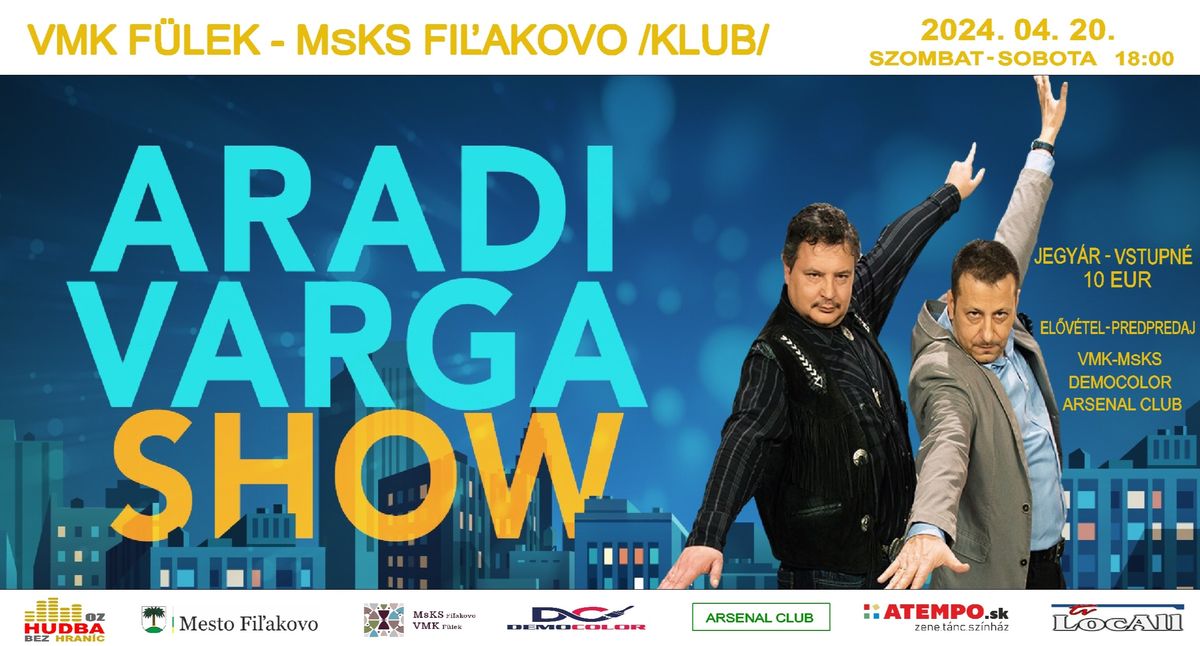Aradi-Varga Show Füleken