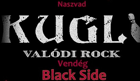 Kugli és Black Side koncertek Naszvadon