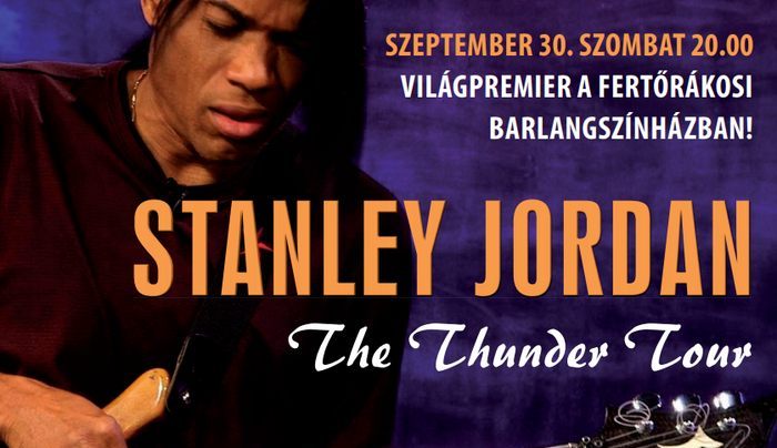 Világpremier Stanley Jordan koncertjén a Fertőrákosi Barlangszínházban