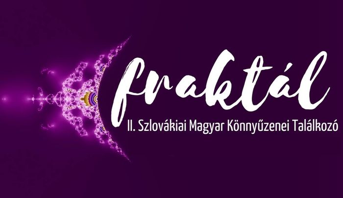 Elindult a jelentkezés a II. Fraktálra - itt a Szlovákiai Magyar Könnyűzenei Találkozó programja